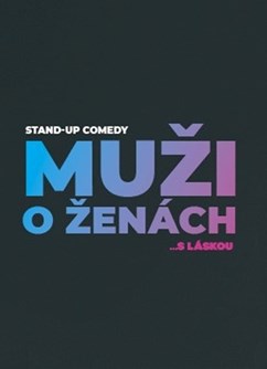 Stand Up Comedy - Muži o ženách (repríza)- Brno -ArtBar Druhý Pád, Štefánikova 836/1, Brno
