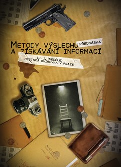 Metody výslechu a získávání informací- Praha -Městská Knihovna v Praze, Mariánské náměstí 1, Praha