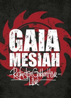 Gaia Mesiah Refresh Tour 2020- koncert v Novém Městě na Moravě -Kulturák NMnM, Tyršova 1001, Nové Město na Moravě