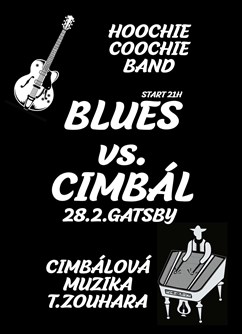 Blues vs. Cimbál - Hoochie Coochie band + Cimbálovka - Tišnov -Gatsby music bar, Červený Mlýn 380, Tišnov