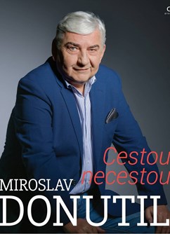 Miroslav Donutil - Cestou Necestou- Nový Hrozenkov -Jezero 