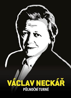 Václav Neckář & Bacily • Půlnoční turné 2020- koncert Svitavy -Fabrika, Wolkerova alej 92/1, Svitavy