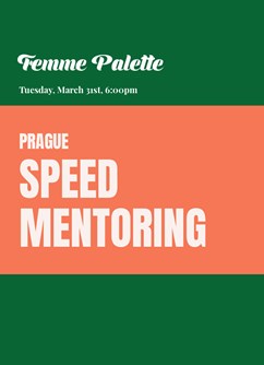 Femme Palette Speed Mentoring- Praha -WorkLounge Karlín, Pernerova 51, Praha