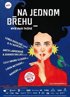Na Jednom Břehu / 18th world music festival- Hradec Králové -Letní kino Širák, Orlické nábřeží, Hradec Králové