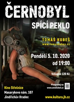 Černobyl – spící peklo  – Jindřichův Hradec- Jindřichův Hradec -Kino Střelnice, Masarykovo nám. 107/I, Jindřichův Hradec