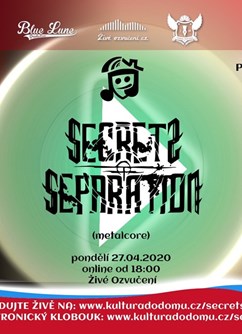 Secrets of Separation - online koncert- Brno -Živé Ozvučení, Bratislavská 14, Brno