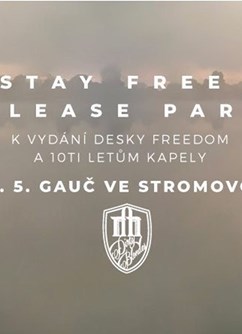 StayFree Release Party - DIRTY BLONDES - FREEDOM- Praha -Gauč ve Stromovce, Výstaviště 415, Praha