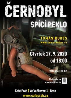 Černobyl – spící peklo – Brno- Brno -Café Práh, Ve Vaňkovce 1, Brno