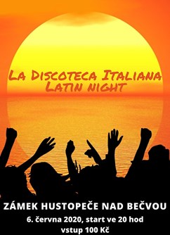 La Discoteca Italiana, Latin night- Hustopeče nad Bečvou -Zámek Hustopeče nad Bečvou, náměstí Míru 1, Hustopeče nad Bečvou
