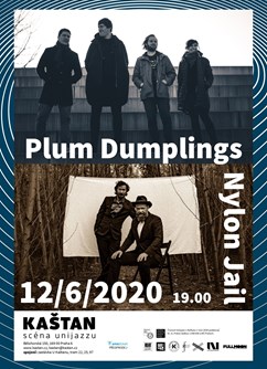 Plum Dumplings & Nylon Jail- Praha -Kaštan - Scéna Unijazzu , Bělohorská 150, Praha