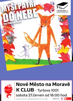 LiStOVáNí.cz: Myši patří do nebe- Nové Město na Moravě -Kulturák NMnM, Tyršova 1001, Nové Město na Moravě