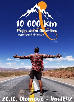 10 000 kilometrů pěšky Jižní Amerikou- Olomouc -Vault 42, Koželužská 31, Olomouc