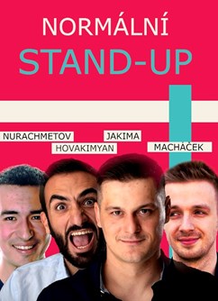 Normální Stand-Up: Nurachmetov, Hovakimyan, Jakima, Macháček- Praha -U Lachtana, Splavná 652, Praha