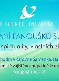 Přátelské setkání fanoušků Sueneé Universe- Praha -Čajovna Šamanka, Hálkova 8, Praha