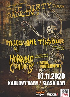 The Dirty Dancing Tour 2020 - koncert Karlovy Vary- Malignant Tumour, Horrible Creatures -Slash bar, S.K. Neumanna 345/2, Karlovy Vary