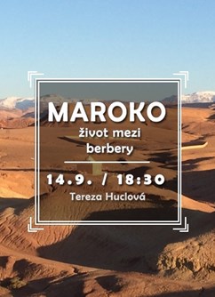 Maroko - život mezi berbery- Brno -Klub cestovatelů, Veleslavínova 14, Brno