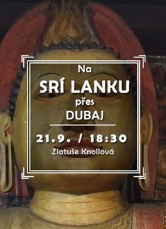 Na Srí Lanku přes Dubaj- Brno -Klub cestovatelů, Veleslavínova 14, Brno