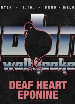 John Wolfhooker, Deaf Heart, Eponine- koncert v Brně -Melodka, Kounicova 20/22, Brno