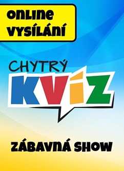Zábavná KVÍZ SHOW- Online -Chytrý kvíz.cz, celá ČR, Online