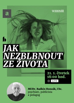 Webinář: Jak nezblbnout ze života- Online -Live stream, přenos, Online