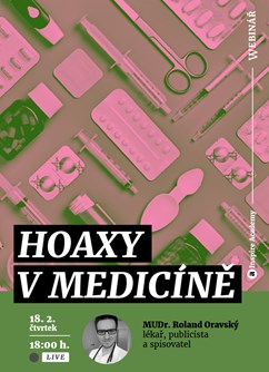 Webinář: Hoaxy v medicíně- Online -Live stream, přenos, Online
