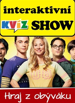 Interaktivní show o ceny: BIG BANG THEORY- Online -Chytrý kvíz.cz, celá ČR, Online