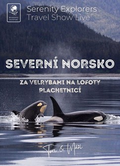 ONLINE: Severní Norsko - Za velrybami na Lofoty plachetnicí -Serenity Explorers YouTube , online, Online