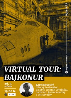 Webinář: Virtual Tour — Bajkonur- Online -Live stream, online přenos, Online