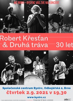 Robert Křesťan & Druhá tráva- koncert v Brně -Společenské centrum Bystrc, Odbojářská 2, Brno