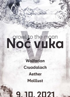 Noć Vuka V - Wolfarian, Aether, Cruadalach, Molllust- Brno -Melodka, Kounicova 20/22, Brno