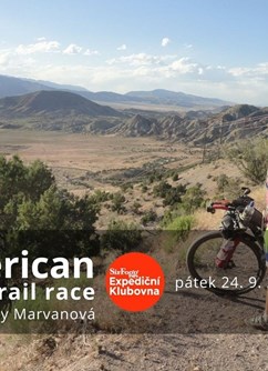 American trail race – nejdelší závod planety pro horská kola- Brno -Expediční klubovna, Jezuitská 1, Brno