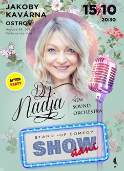 NADJA, SHOWstání, stand-up, rap, dj afterparty- Ostrov -Jakoby kavárna, Husova 39, Ostrov