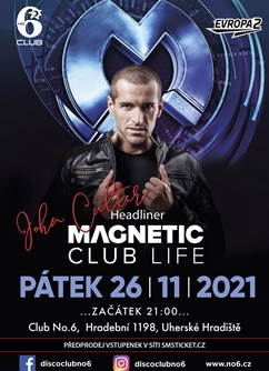 Magnetic Club life w/ John Culter- Uherské Hradiště -Club No6, Hradební 1198, Uherské Hradiště