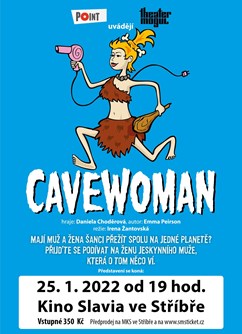Cavewoman- divadelní představení Stříbro -Kino Slavia, Benešova 587, Stříbro