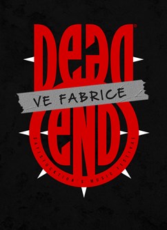 Dead End Festival- České Budějovice -MC Fabrika, Jeronýmova 6, České Budějovice