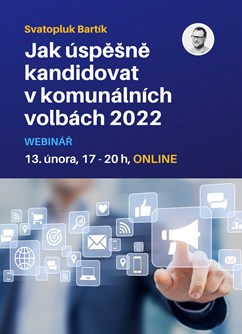 Webinář: Jak úspěšně kandidovat v komunálních volbách 2022- Online -Zoom, konference, Online