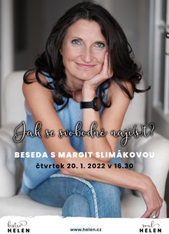 Margit Slimáková - Jak se svobodně nají(s)t?- Olomouc -Helen Soul, Polská 1, Olomouc