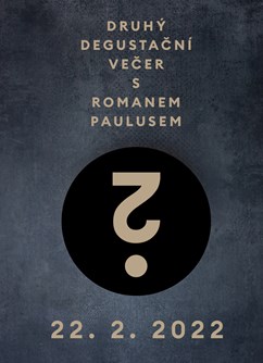 Druhý degustační večer s Romanem Paulusem- Olomouc -Bistro Paulus, tř. Kosmonautů 1221/2a, Olomouc