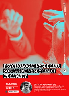 Webinář: Psychologie výslechu - Současné vyslýchací techniky- Online -Live stream, online přenos, Online