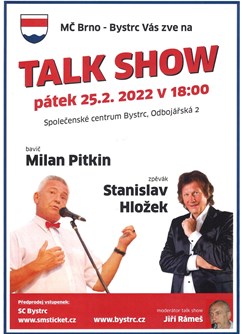 Talk show Milan Pitkin a Stanislav Hložek- Brno -Společenské centrum Bystrc, Odbojářská 2, Brno
