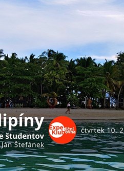 Filipíny: Lowcostový raj pre študentov / Ján Štefánek- Brno -Expediční klubovna, Jezuitská 1, Brno