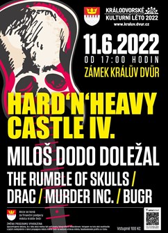 Festival Hard and Heavy Castle IV.- Králův Dvůr- Miloš Dodo Doležal, The Rumble of Skulls, Drac, Murder Inc., Bugr -Letní scéna na zámku v Králově Dvoře, Králův Dvůr č.p. 1, Králův Dvůr
