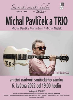 Michal Pavlíček a Trio- koncert Smiřice -Nádvoří zámku Smiřice, Zámek 130, Smiřice