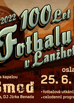 100 let fotbalu v Lanžhotě s DESmod- Lanžhot- koncert Křídla, Five Live, DESmod -Stadion Lanžhot, U Stadionu 419 , Lanžhot