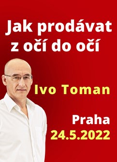 Prodej z očí do očí - Ivo Toman- Praha -Hotel Globus, Gregorova 2115/10, Praha