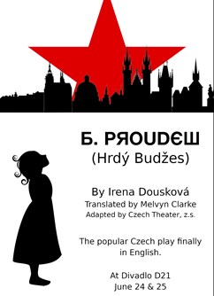 B. Proudew (Hrdý Budžes) - Praha -Divadlo D21, Záhřebská 21, Praha