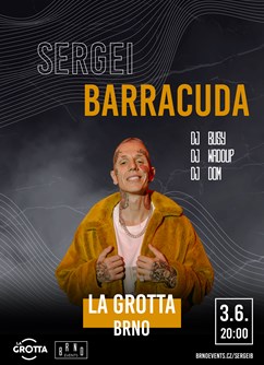 Sergei Barracuda- Brno -La Grotta, Sportovní 559, Brno