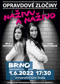 Opravdové zločiny - Naživu a naživo #brno- Brno -Univerzitní kino Scala, Moravské náměstí , Brno