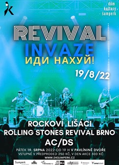 Revival Invaze 2022- festival Šumperk- ROCKOVÍ LIŠÁCI, ROLLING STONES REVIVAL BRNO, AC/DS -Dům Kultury, Fialova 416/3, Šumperk