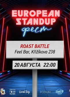 ROAST BATTLE / European stand up festival- Praha -FEEL Bar and Shisha Lounge, Křižíkova 238, Praha